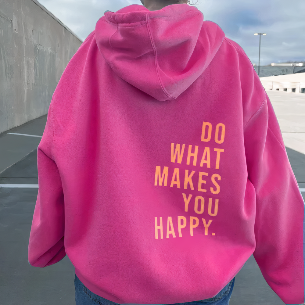 Happy Hoodie | Stylischer Hoodie mit Do What Makes You Happy-Slogan